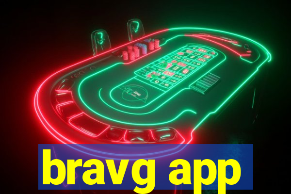 bravg app